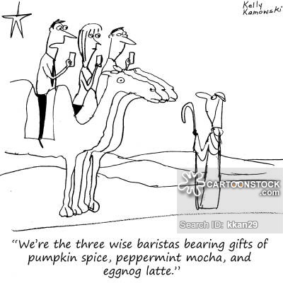 "We're the three wise baristas bearing gifts of pumpkin spice, peppermint mocha, and eggnog latte."